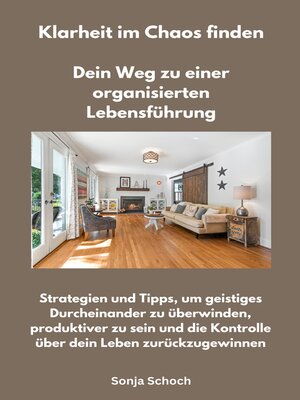 cover image of Klarheit im Chaos finden --Dein Weg zu einer organisierten Lebensführung